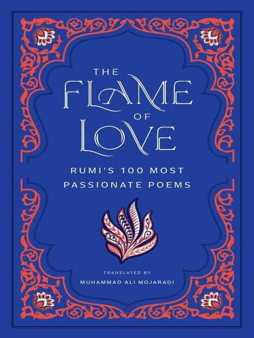Title details for The Flame of Love by Rumi - Available